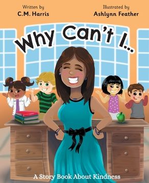 portada Why Can't I?: A Story Book About Kindness (Book #2)