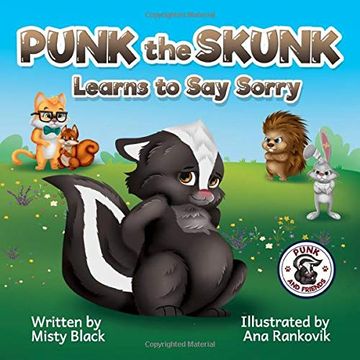 portada Punk the Skunk Learns to say Sorry (Learn Social Skills With Punk and Friends) (en Inglés)
