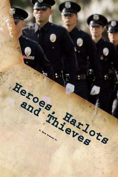 portada Heroes, Harlots and Thieves: Who's Really Wearing That Uniform