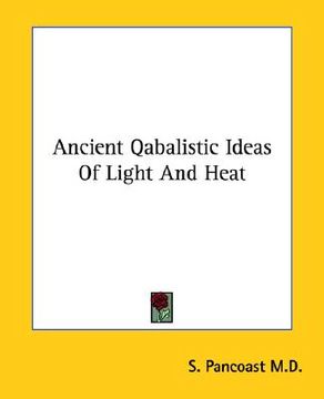 portada ancient qabalistic ideas of light and heat (en Inglés)