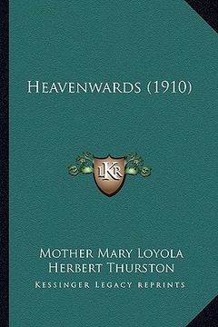 portada heavenwards (1910) (en Inglés)
