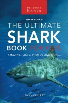 portada Sharks The Ultimate Shark Book for Kids: 100+ Amazing Shark Facts, Photos, Quiz + More (en Inglés)