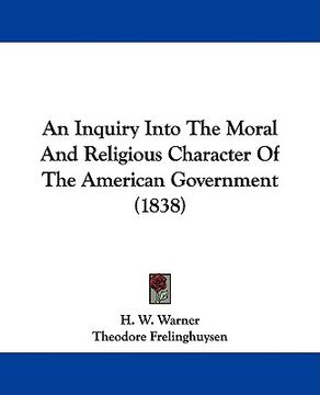 portada an inquiry into the moral and religious character of the american government (1838)