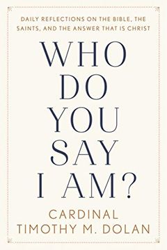 portada Who do you say i Am? Daily Reflections on the Bible, the Saints, and the Answer That is Christ 