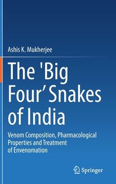 portada The 'Big Four' Snakes of India: Venom Composition, Pharmacological Properties and Treatment of Envenomation (in English)