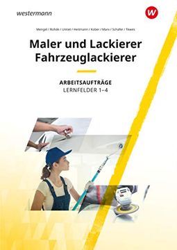 portada Maler und Lackierer / Fahrzeuglackierer: Lernfelder 1-4: Arbeitsaufträge (in German)