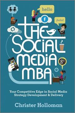 portada The Social Media MBA: Your Competitive Edge in Social Media Strategy Development & Delivery (en Inglés)