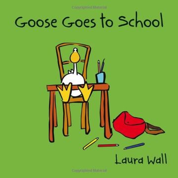 portada Goose Goes to School (en Inglés)