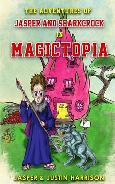 portada The Adventures of Jasper and Sharkcrock in Magictopia (en Inglés)