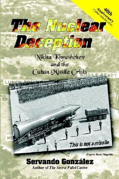 portada the nuclear deception: nikita khrushchev and the cuban missile crisis