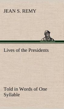 portada lives of the presidents told in words of one syllable (en Inglés)