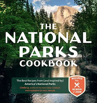 portada The National Parks Cookbook: The Best Recipes From (And Inspired by) America’S National Parks