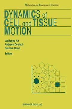 portada Dynamics of Cell and Tissue Motion (en Inglés)