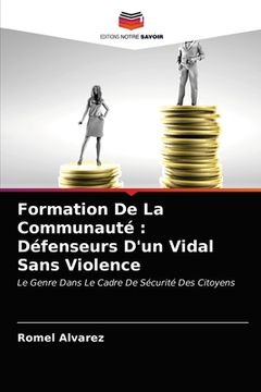 portada Formation De La Communauté: Défenseurs D'un Vidal Sans Violence (en Francés)
