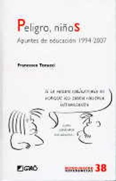portada Peligro, niños: Apuntes de educación 1994-2007 (MICRO-MACRO REFERENCIAS) (in Spanish)