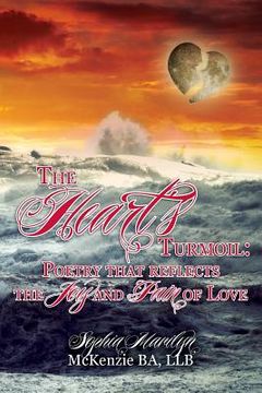 portada The Heart's Turmoil: Poetry that reflects the Joy and Pain of Love (en Inglés)