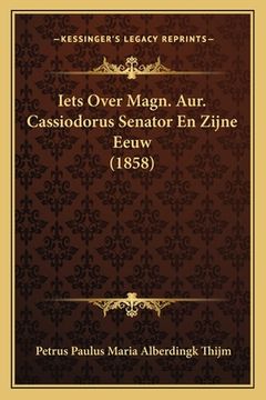 portada Iets Over Magn. Aur. Cassiodorus Senator En Zijne Eeuw (1858)