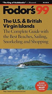 portada The U. S. And British Virgin Islands '99: The Complete Guide With the Best Beaches, Sailing, Snorkeling and Shopping 