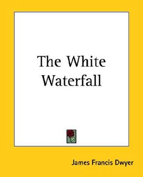 portada the white waterfall (en Inglés)