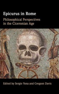 portada Epicurus in Rome: Philosophical Perspectives in the Ciceronian age 