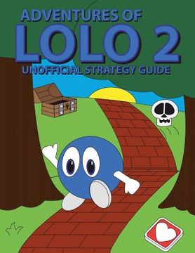 portada Adventures of Lolo 2 Unofficial Strategy Guide (en Inglés)