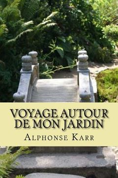 portada Voyage autour de mon jardin (en Francés)