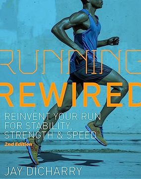 portada Running Rewired: Reinvent Your Run for Stability, Strength, and Speed, 2nd Edition (en Inglés)