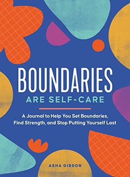 portada Boundaries Are Self-Care: A Journal to Help You Set Boundaries, Redefine Strength, and Put Yourself First (en Inglés)