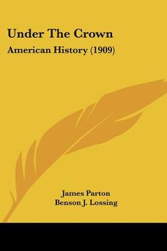 portada under the crown: american history (1909) (in English)
