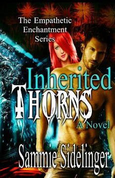 portada Inherited Thorns: The Empathetic Enchantments Series (in English)