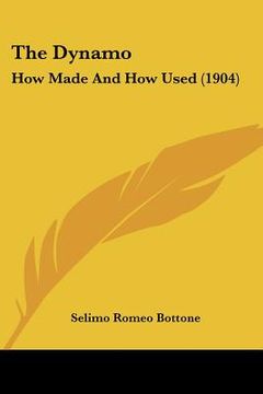 portada the dynamo: how made and how used (1904) (in English)