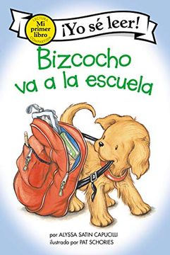 portada Bizcocho va a la Escuela: Biscuit Goes to School (Spanish Edition) (my First i can Read)