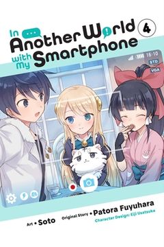 portada In Another World with My Smartphone, Vol. 4 (Manga) (en Inglés)