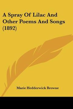 portada a spray of lilac and other poems and songs (1892) (en Inglés)