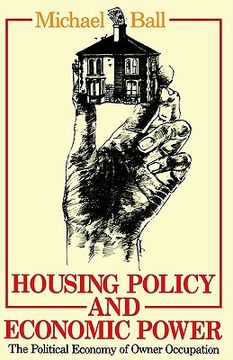 portada housing policy and economic power: the political economy of owner occupation (en Inglés)