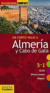 Almería Y Cabo De Gata (guiarama Compact - España) (in Spanish)