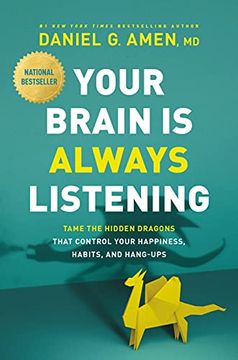 portada Your Brain is Always Listening: Tame the Hidden Dragons That Control Your Happiness, Habits, and Hang-Ups (en Inglés)