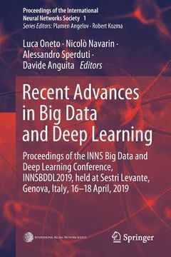 portada Recent Advances in Big Data and Deep Learning: Proceedings of the Inns Big Data and Deep Learning Conference Innsbddl2019, Held at Sestri Levante, Gen (en Inglés)