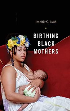 portada Birthing Black Mothers (en Inglés)