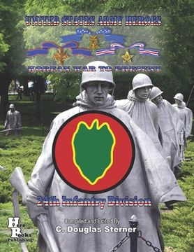 portada United States Army Heroes Korean War to Present: 24th Infantry Division (en Inglés)