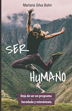 portada Ser Humano: Deja de ser un Programa Heredado y Reinvéntate.