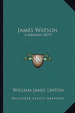 portada james watson: a memoir (1879) (en Inglés)