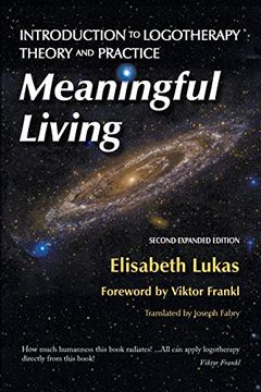 portada Meaningful Living: Introduction to Logotherapy Theory and Practice (4) (Frankl'S Living Logotherapy) (in English)