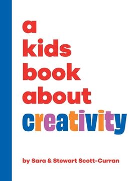 portada A Kids Book About Creativity (en Inglés)