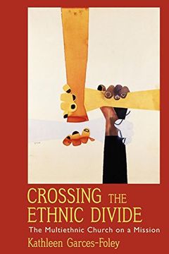 portada Crossing the Ethnic Divide: The Multiethnic Church on a Mission (Aar Academy Series) 