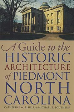 portada A Guide to the Historic Architecture of Piedmont North Carolina (en Inglés)