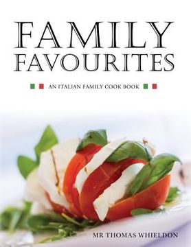 portada Family Favourites: An Italian family cook book (en Inglés)