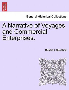 portada a narrative of voyages and commercial enterprises. (en Inglés)