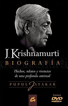 portada J. Krishnamurti. Biografía: Hechos, Relatos y Vivencias de una Profunda Amistad (in Spanish)