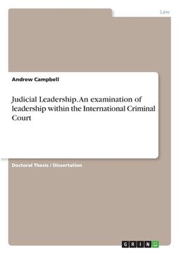 portada Judicial Leadership. An examination of leadership within the International Criminal Court (in English)
